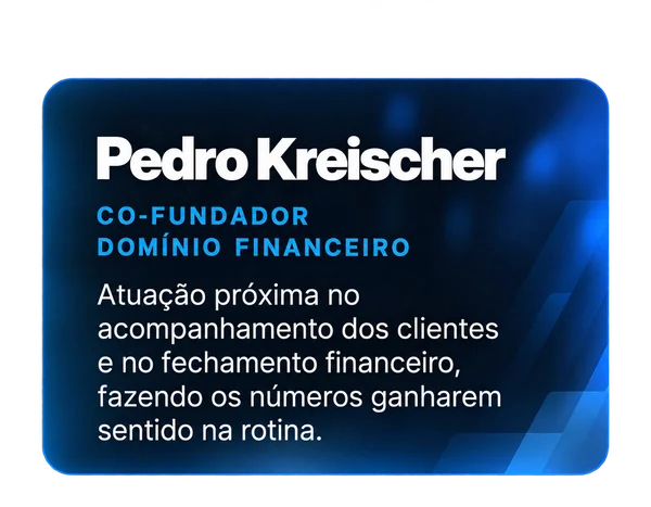 Pedro Kreischer, co-fundador da Domínio Financeiro: atuação próxima no acompanhamento dos clientes e no fechamento financeiro, fazendo os números ganharem sentido na rotina.